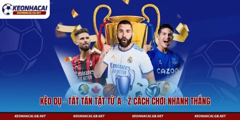 kèo dụ
